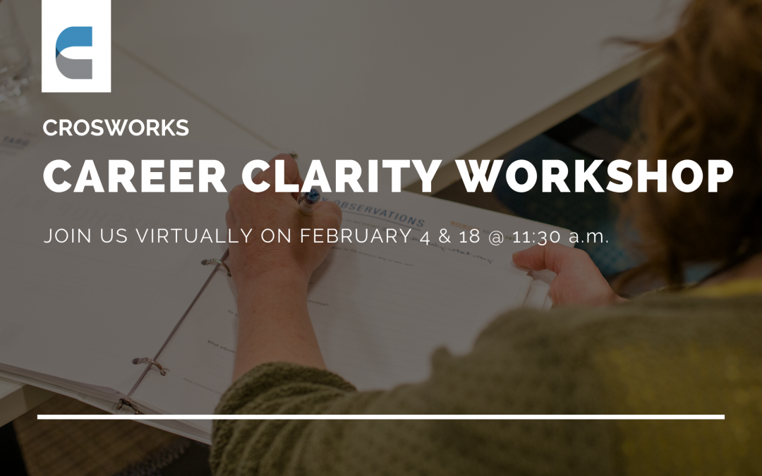 Register now for our virtual Career Clarity Workshop starting Feb. 4, 2021