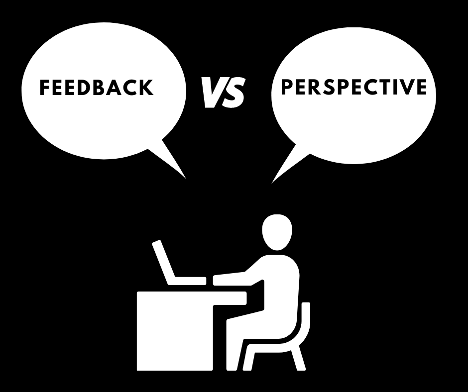Feedback vs Perspective